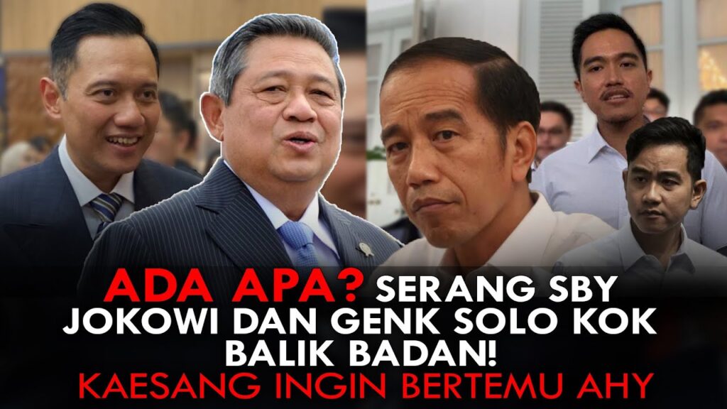 Youtube Thumnail image of : ADA APA? SERANG SBY, JOKOWI DAN GENK SOLO KOK BALIK BADAN! KAESANG INGIN BERTEMU AHY