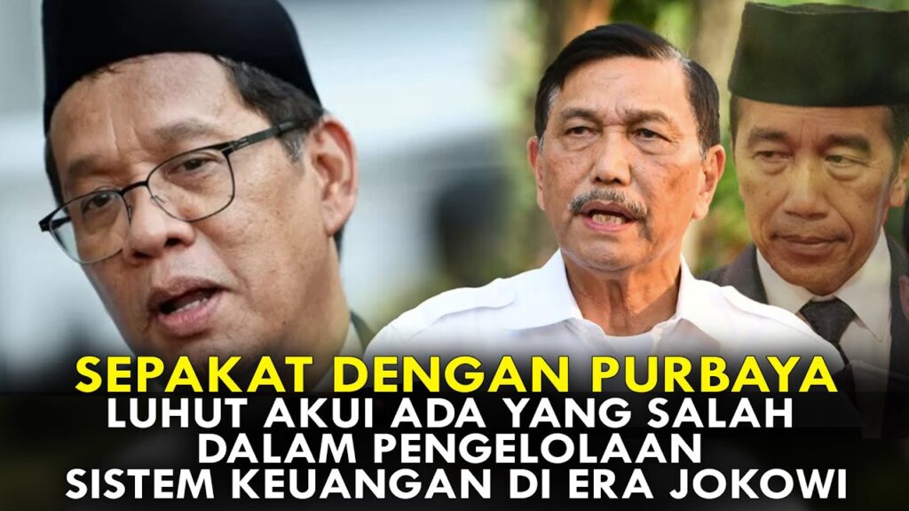 Youtube Thumnail image of : SEPAKAT DENGAN PURBAYA, LUHUT AKUI ADA YANG SALAH DALAM PENGELOLAAN SISTEM KEUANGAN DI ERA JOKOWI