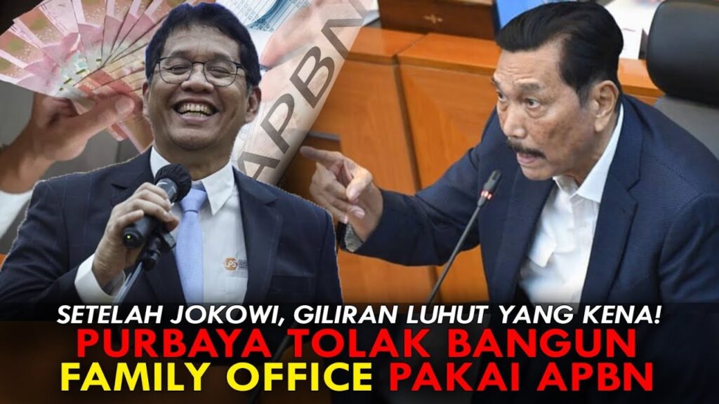 Youtube Thumnail image of : SETELAH JOKOWI, GILIRAN LUHUT YANG KENA! PURBAYA TOLAK BANGUN FAMILY OFFICE PAKAI APBN