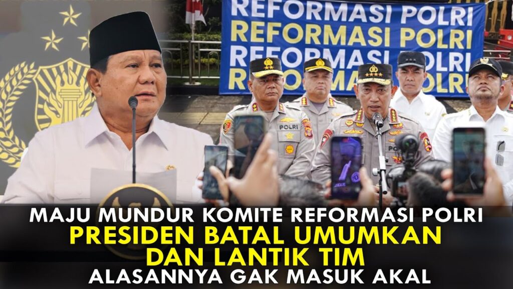 Youtube Thumnail image of : MAJU MUNDUR KOMITE REFORMASI POLRI. PRESIDEN BATAL UMUMKAN DAN LANTIK TIM. ALASANNYA GAK MASUK AKAL