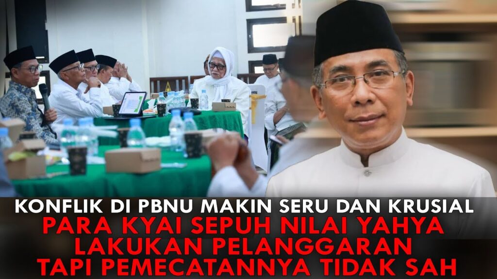 Youtube Thumnail image of : KONFLIK DI PBNU MAKIN SERU DAN KRUSIAL. PARA KYAI SEPUH NILAI YAHYA LAKUKAN PELANGGARAN