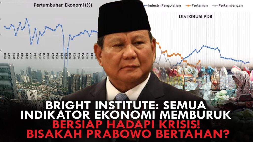 Youtube Thumnail image of : BRIGHT INSTITUTE: SEMUA INDIKATOR EKONOMI MEMBURUK. BERSIAP HADAPI KRISIS! BISAKAH PRABOWO BERTAHAN?