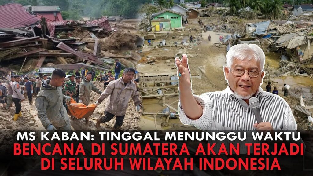 Youtube Thumnail image of : MS KABAN : TINGGAL MENUNGGU WAKTU. BENCANA DI SUMATERA AKAN TERJADI DI SELURUH WILAYAH INDONESIA