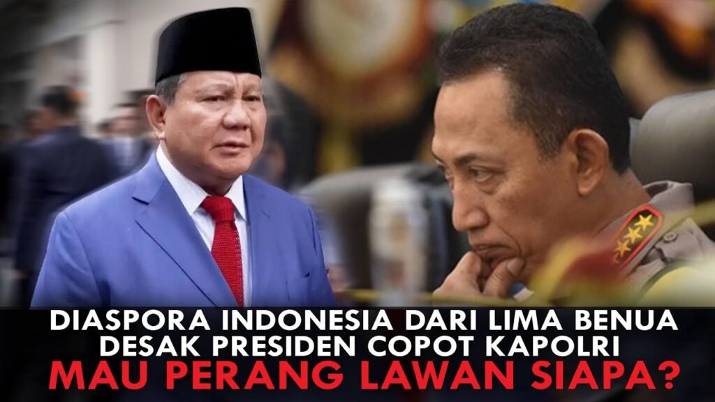 Youtube Thumnail image of : DIASPORA INDONESIA DARI LIMA BENUA DESAK PRESIDEN COPOT KAPOLRI. MAU PERANG LAWAN SIAPA?
