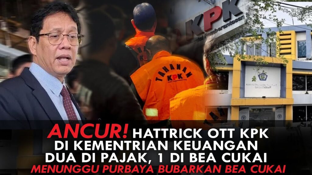 Youtube Thumnail image of : HATTRICK OTT KPK DI KEMENKEU. DUA DI PAJAK, 1 DI BEA CUKAI. MENUNGGU PURBAYA BUBARKAN BEA CUKAI