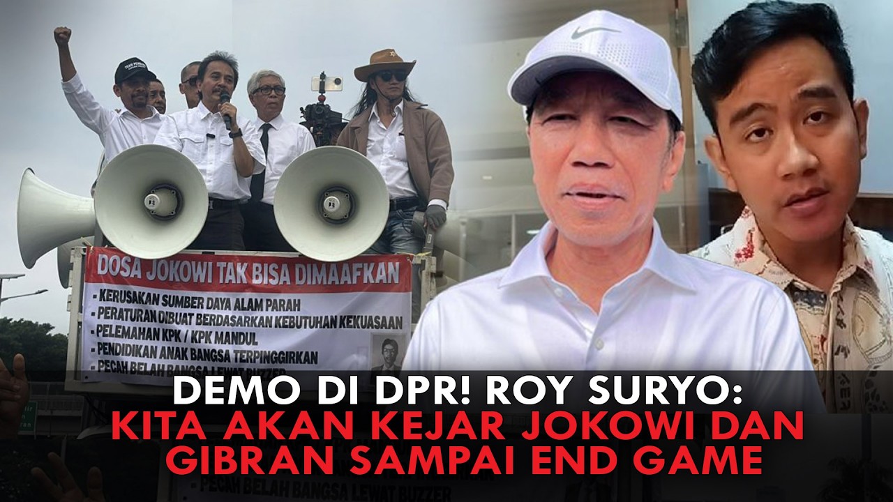 Youtube Thumnail image of : DEMO DI DPR! ROY SURYO: KITA AKAN KEJAR JOKOWI DAN GIBRAN SAMPAI END GAME