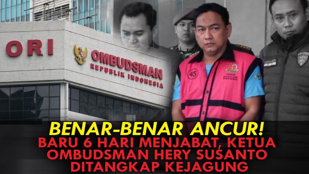 Youtube Thumnail image of : BENAR-BENAR ANCUR! BARU 6 HARI MENJABAT, KETUA OMBUDSMAN HERY SUSANTO DITANGKAP KEJAGUNG